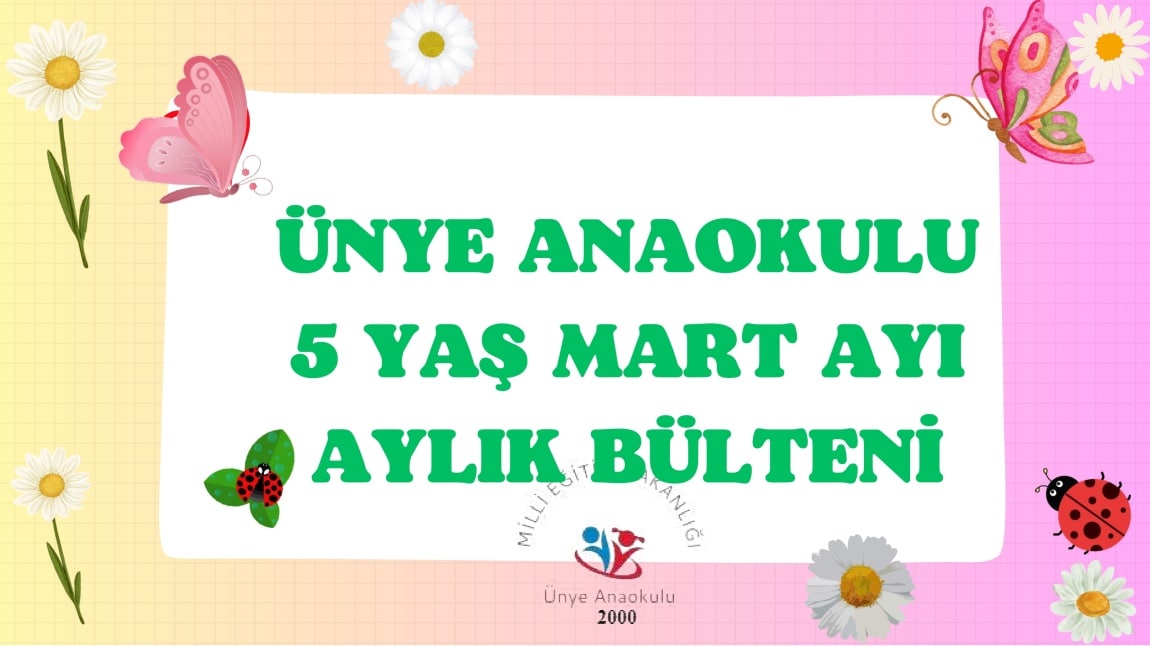 MART AYI AYLIK BÜLTENİMİZ